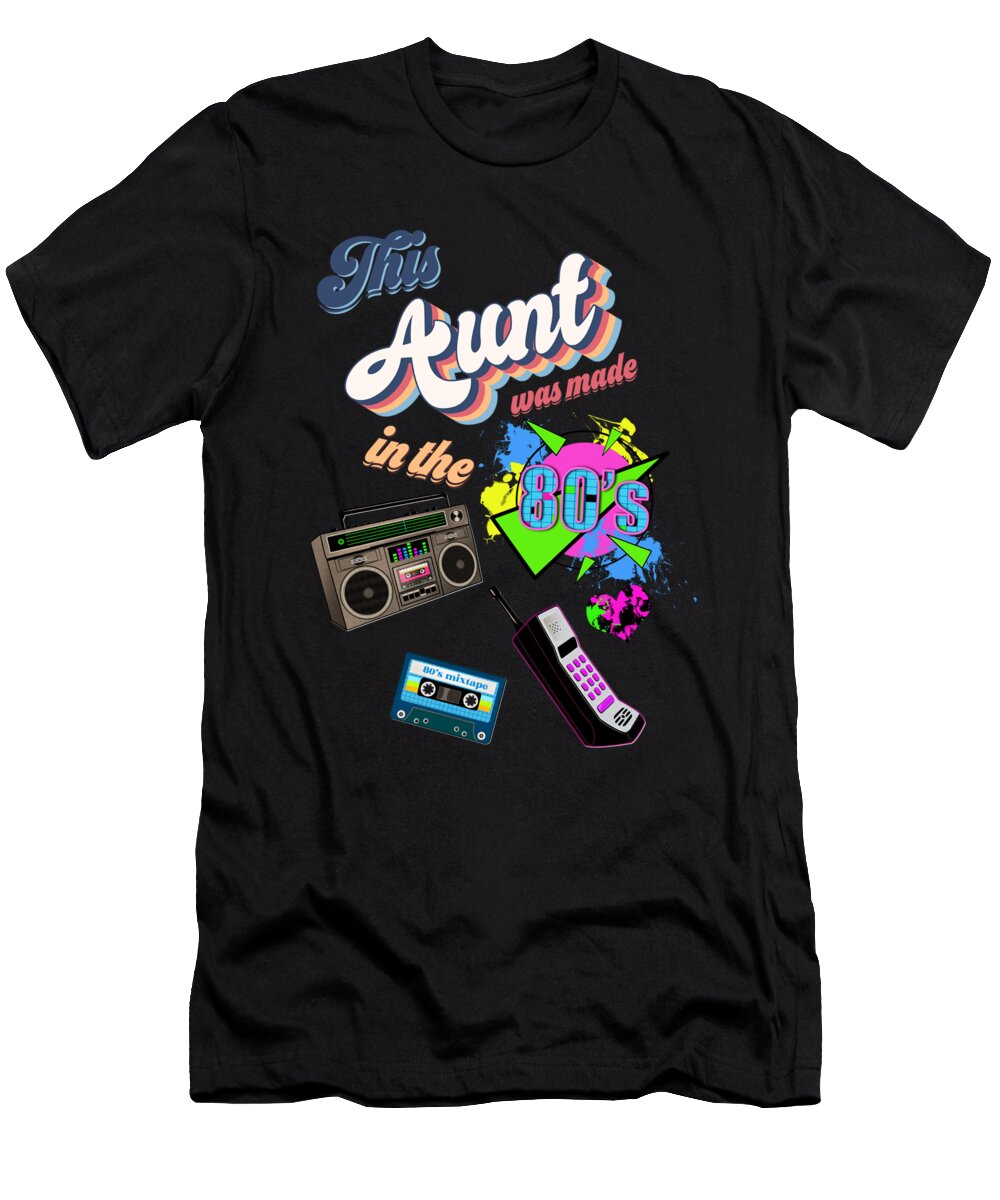 This Aunt Was Made in the 80s Retro Gadgets 80s Licensed Art T-Shirt