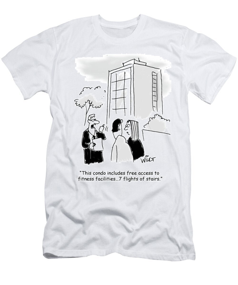 This Condo Includes Free Access to Fitness Facilities7 Chris Wildt T-Shirt
