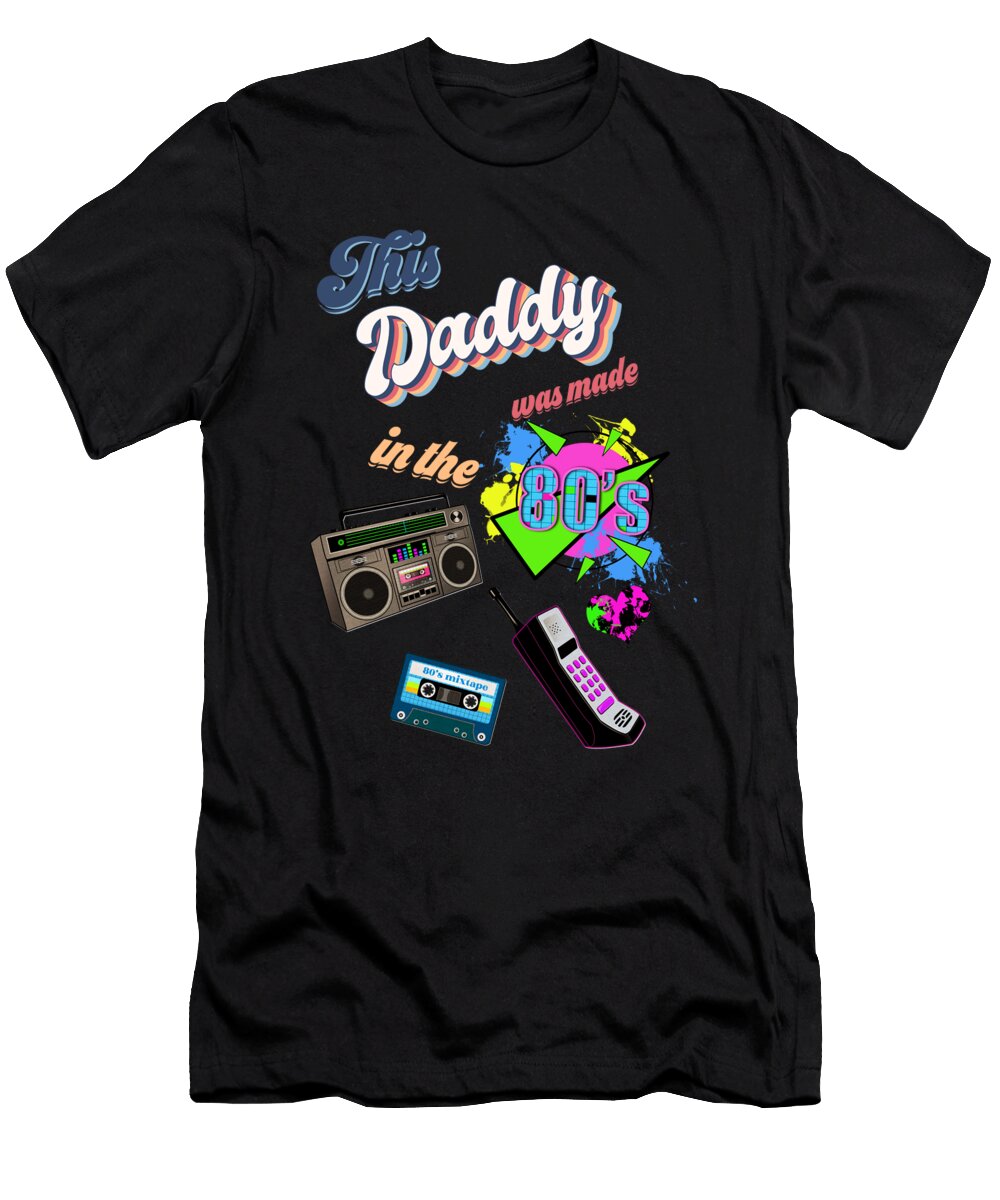 This Daddy Was Made in the 80s Retro Gadgets 1980 Licensed Art T-Shirt
