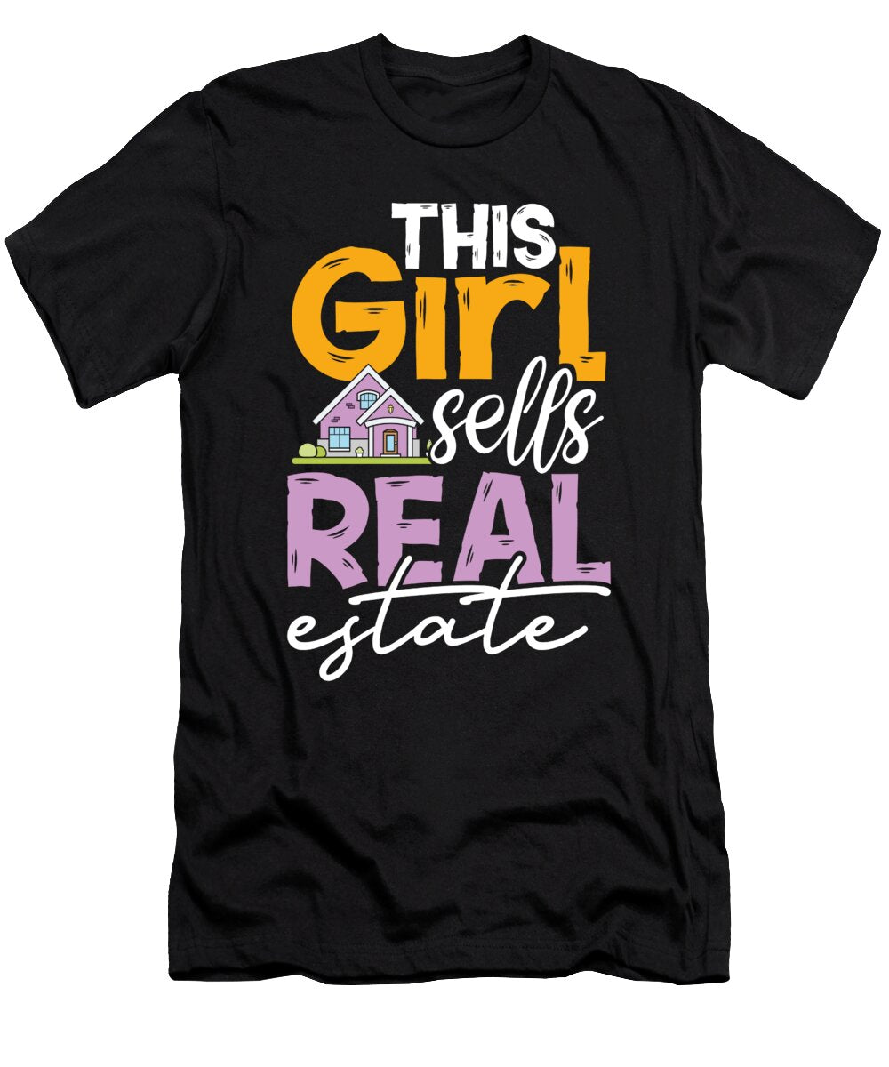 This Girl Sells Real Estate Realtor Agent Raphaelartdesign T-Shirt