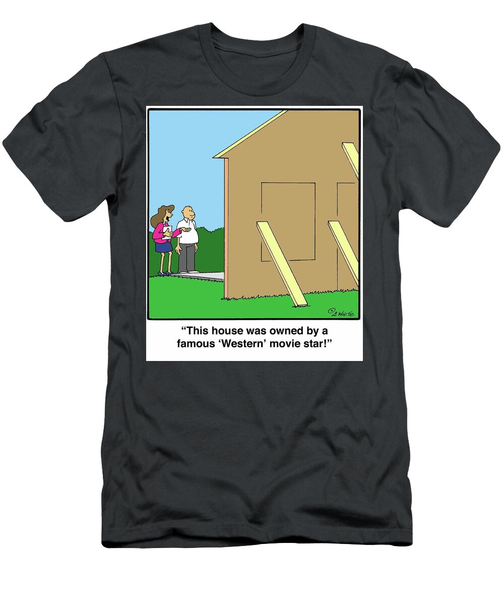 This House Was Owned By a Famous Western Movie Star Andy White T-Shirt