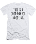 This Is a Good Day for Noodling Funnygiftscreation T-Shirt