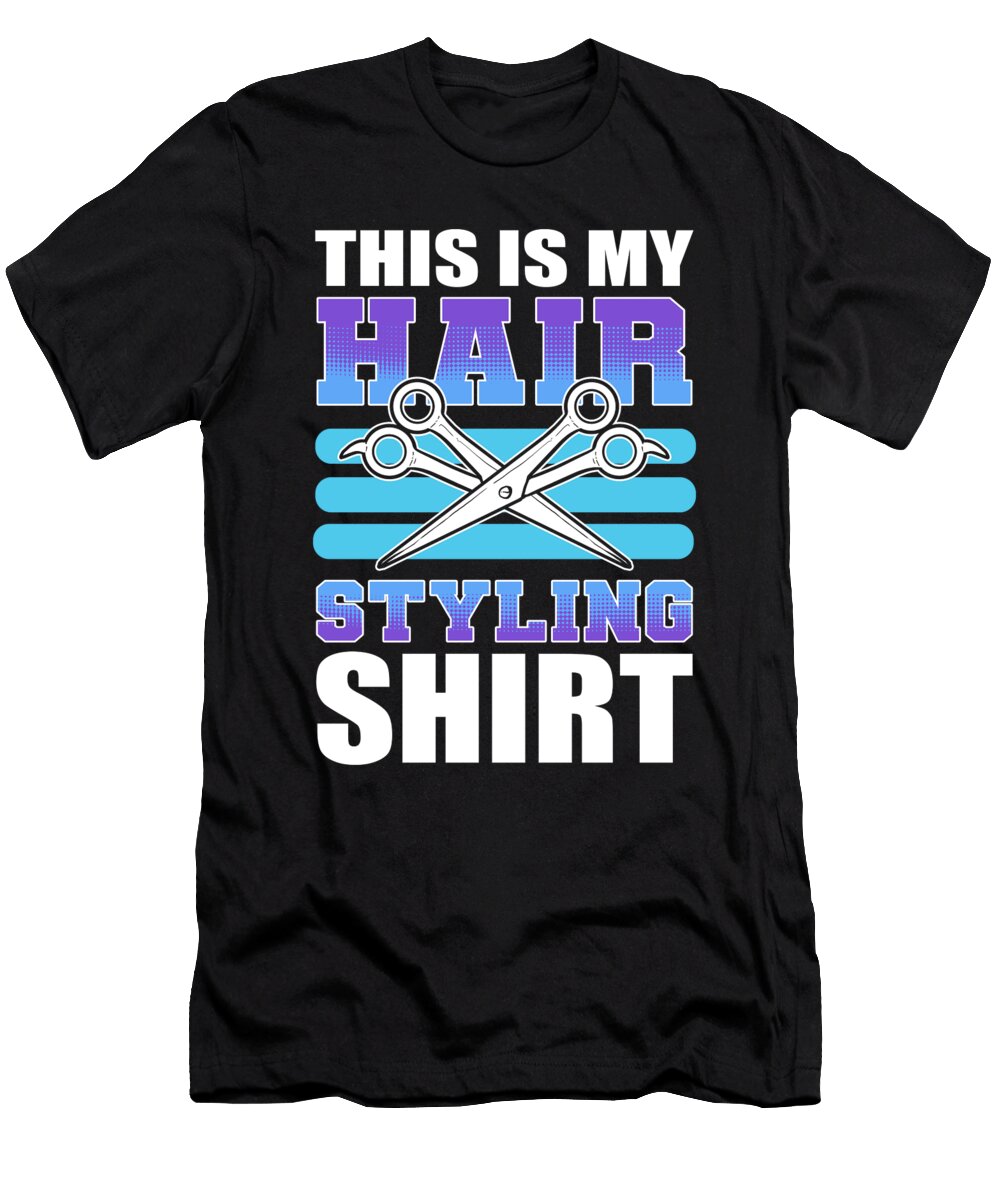 This Is My Hairstyling Hairstylist Hairdresser Alessandra Roth T-Shirt