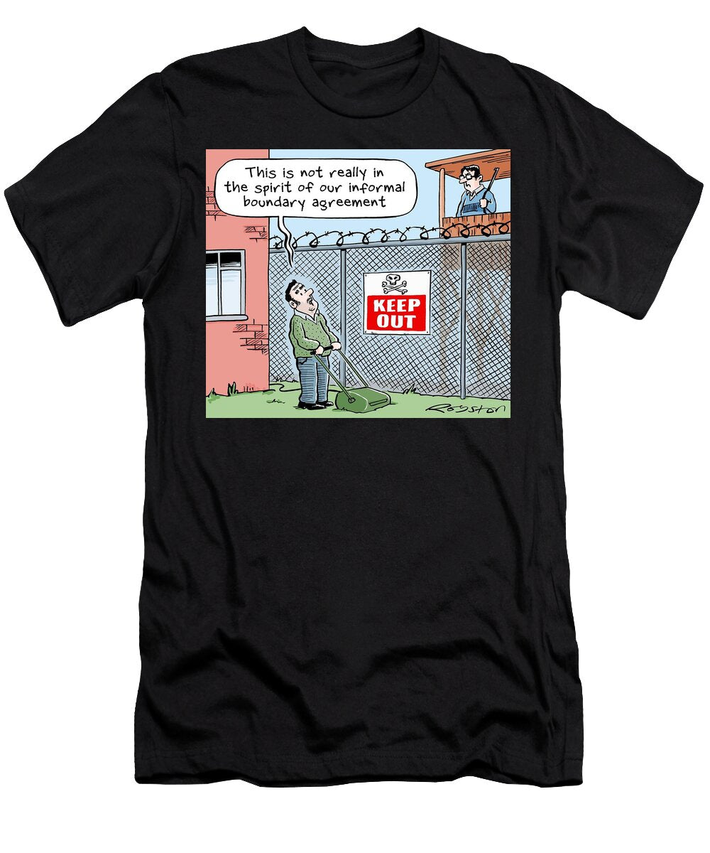 This Is Not Really in the Spirit of Our Informal Boundary Royston Robertson T-Shirt