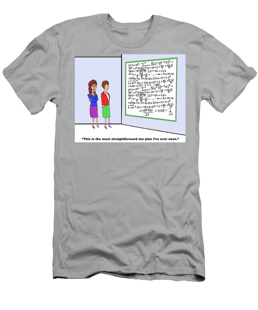 This Is the Most Straightforward Tax Plan Ive Ever Seen Andrew Toos T-Shirt