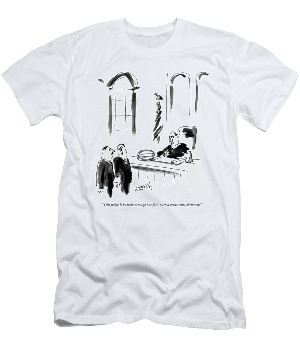 This Judge Is Known As Tough But Fair Donald Reilly T-Shirt
