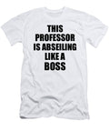 This Professor Is Abseiling Like a Boss Funny Gift Funny Gift Ideas T-Shirt