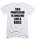 This Professor Is Angling Like a Boss Funny Gift Funny Gift Ideas T-Shirt