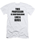 This Professor Is Bodybuilding Like a Boss Funny Gift Funny Gift Ideas T-Shirt