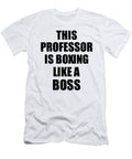 This Professor Is Boxing Like a Boss Funny Gift Funny Gift Ideas T-Shirt