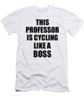 This Professor Is Cycling Like a Boss Funny Gift Funny Gift Ideas T-Shirt