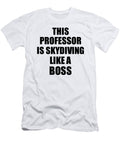 This Professor Is Skydiving Like a Boss Funny Gift Funny Gift Ideas T-Shirt