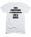 This Professor Is Snowboarding Like a Boss Funny Gift Funny Gift Ideas T-Shirt