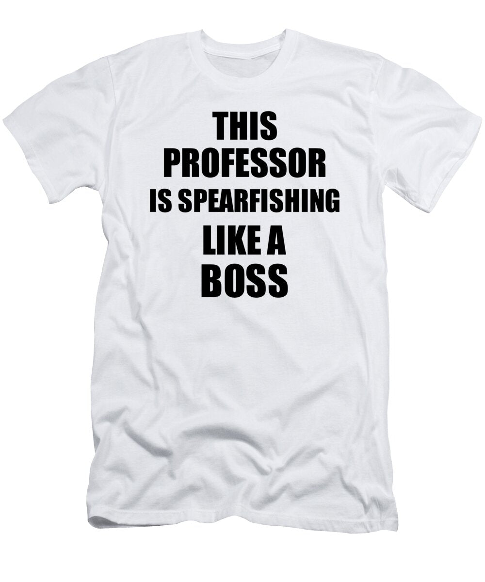 This Professor Is Spearfishing Like a Boss Funny Gift Funny Gift Ideas T-Shirt