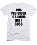 This Professor Is Surfing Like a Boss Funny Gift Funny Gift Ideas T-Shirt