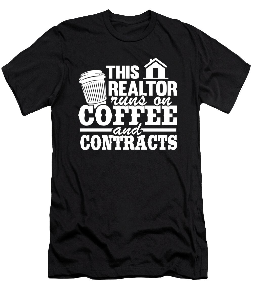 This Realtor Runs on Coffee Contracts Real Estate Agent Funny Lisa Stronzi T-Shirt