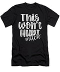 This Wont Hurt Much Dentist Gift Trainer Gifts Kanig Designs T-Shirt