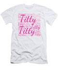 Titty Names Without Frontiers Vidddie Publyshd T-Shirt