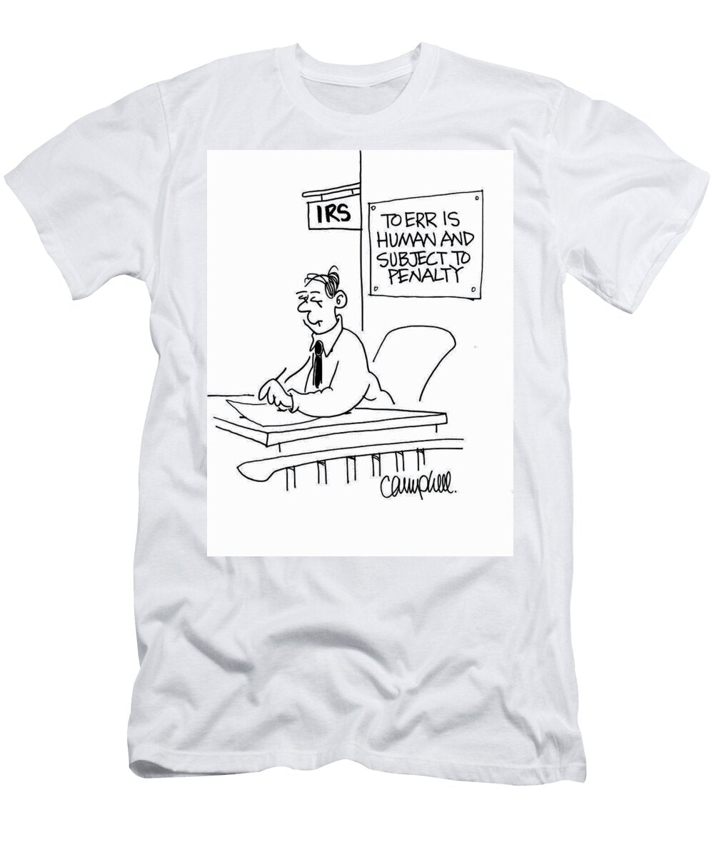 To Err Is Human and Subject to Penalty Martha Campbell T-Shirt