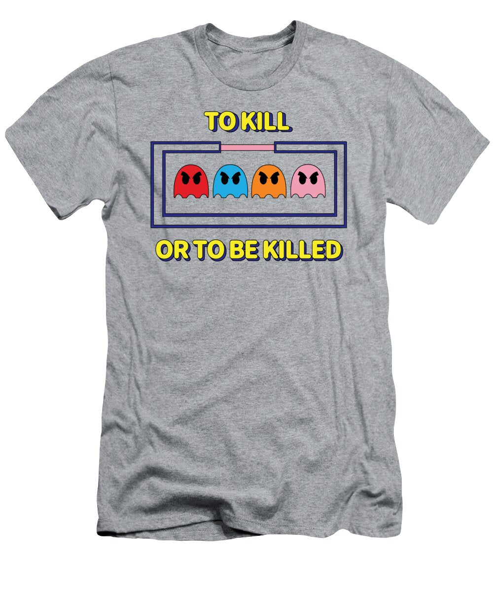 To Kill or to Be Killed Elizabeth J Campbell T-Shirt