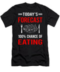 Today Forecast Eating Petrona Romero T-Shirt