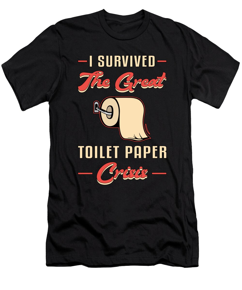 Toilet Paper Prepper Bog Paper Survival Gift Idea Tshirtconcepts Marvin Poppe T-Shirt
