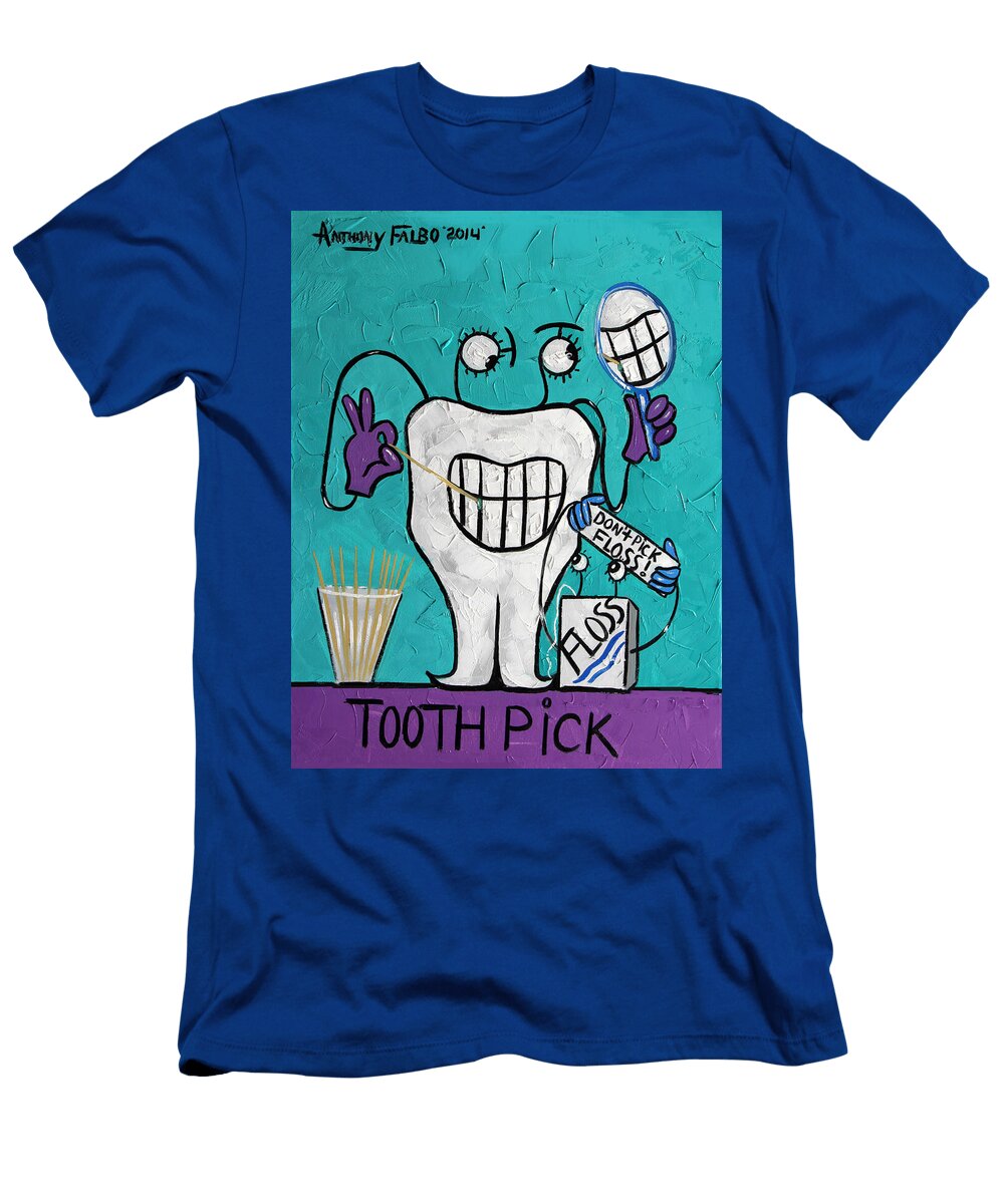 Tooth Pick Dental Art By Anthony Falbo Anthony Falbo T-Shirt