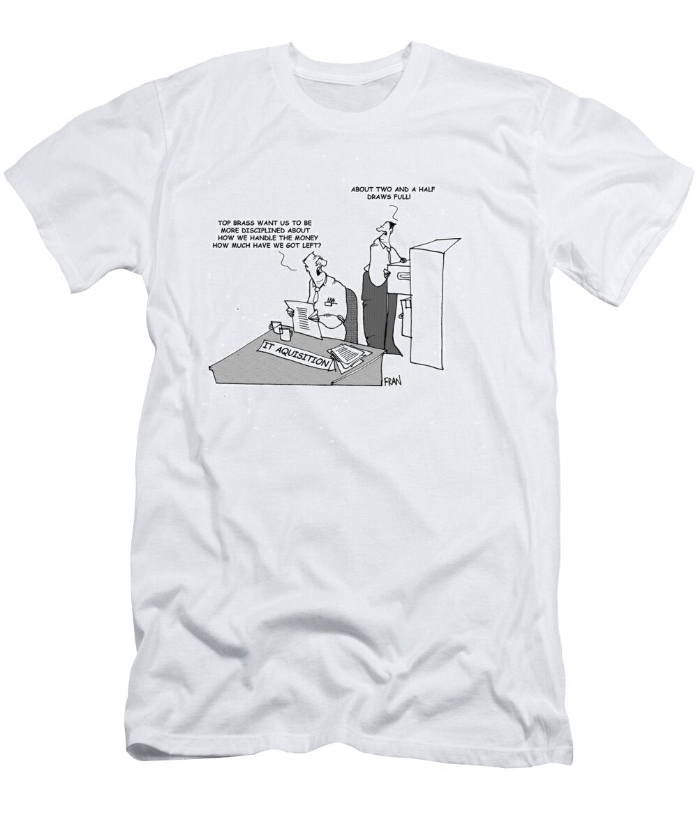 Top Brass Want US to Be More Disciplined About How Fran T-Shirt