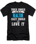 Tough Enough to Be a Realtor Crazy Enoug the Primal Matriarch Art T-Shirt