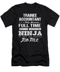 Trainee Accountant Ninja Job Gift Item Shi Hu Kang T-Shirt