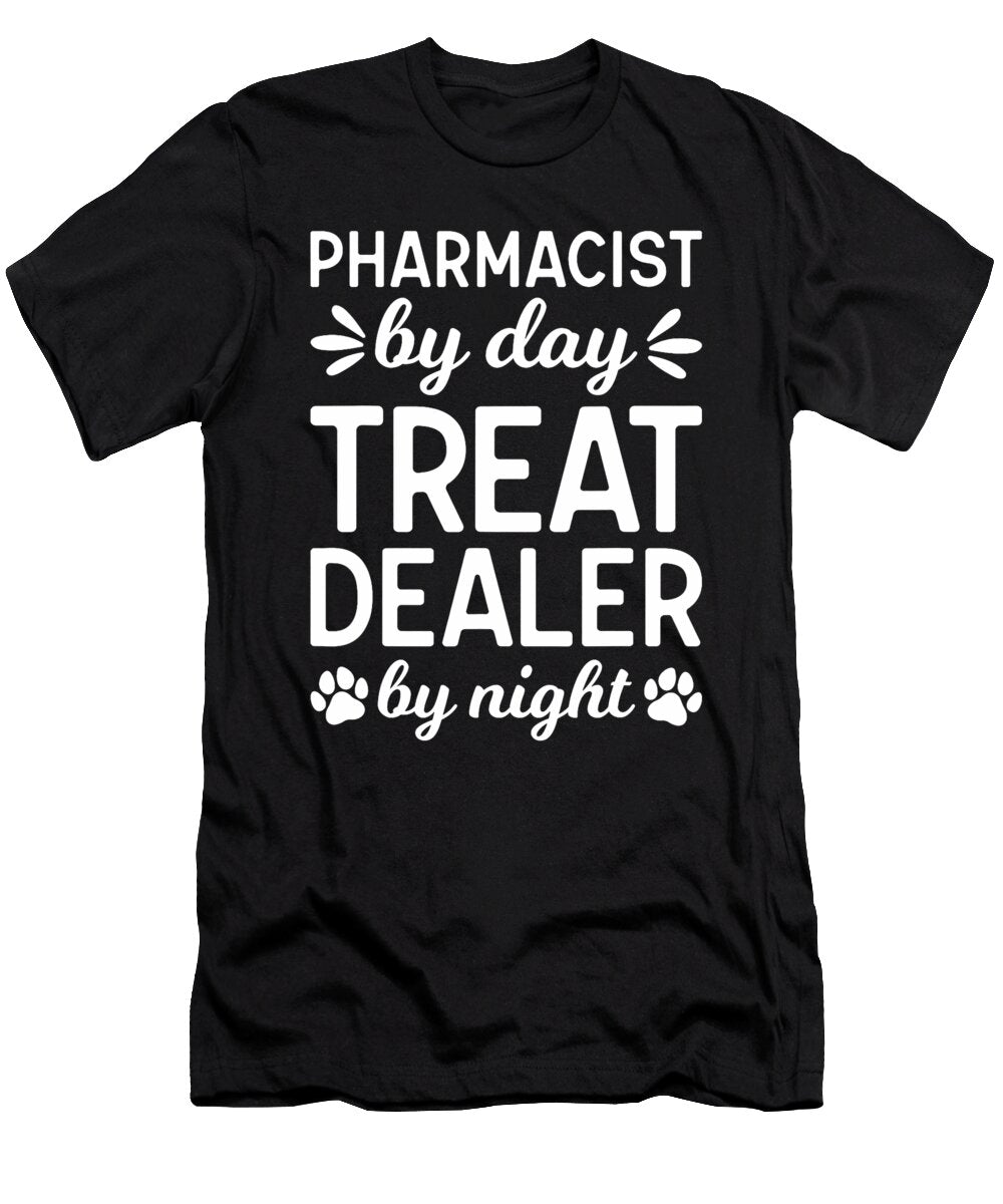 Treat Dealer Funny Pharmacist Dog Mom Treat Sophie Eleanor T-Shirt