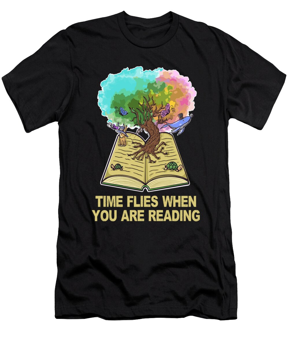 Tree of Life Time Flies When You Are Reading Quotes Bookish Maximus Designs T-Shirt