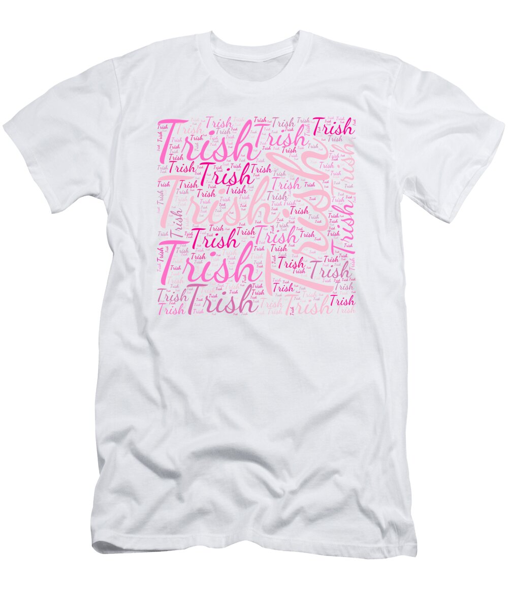 Trish Names Without Frontiers Vidddie Publyshd T-Shirt