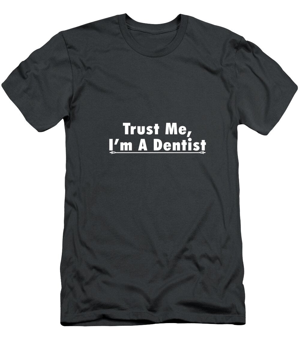 Trust Me I Am Dentist 01 Celestial Images T-Shirt