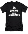 Trust Me Im a Mechanic By Designzz T-Shirt