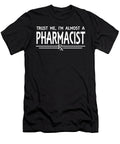 Trust Me Im Almost a Pharmacist Jacob Zelazny T-Shirt