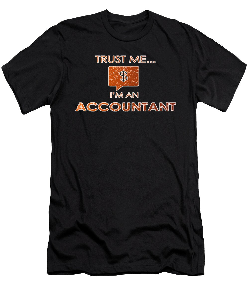 Trust Me Im an Accountant Tinh Tran Le Thanh T-Shirt