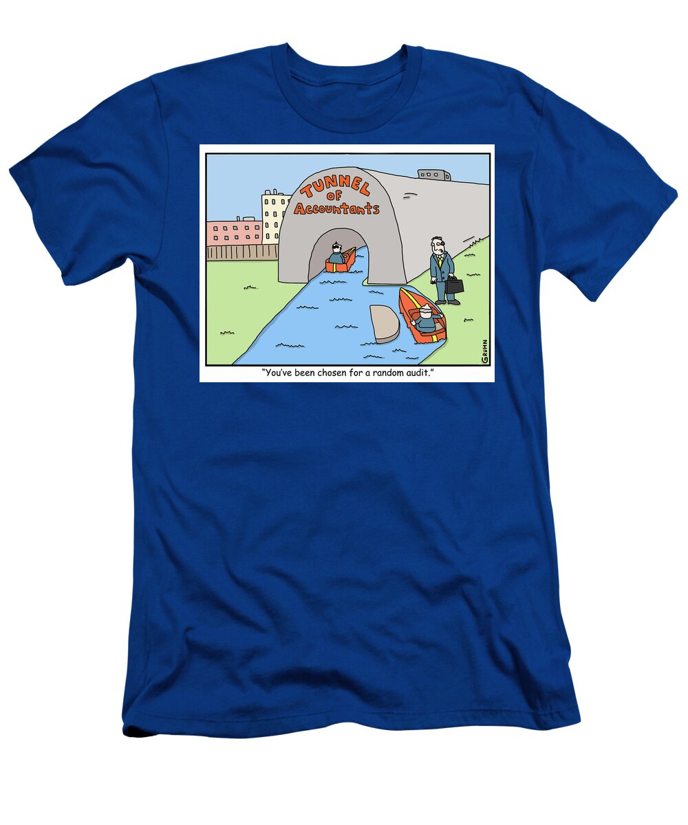 Tunnel of Accountants Youve Been Selected for a Random Mike Gruhn T-Shirt