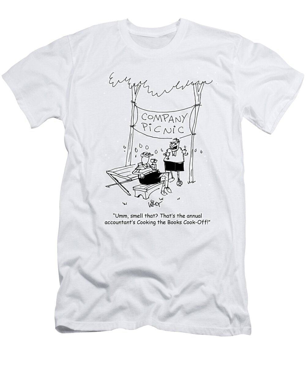 Umm Smell That Thats the Annual Accountants Cooking Chris Wildt T-Shirt