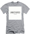 Unbothered Typography Design Bevan Skhyler T-Shirt