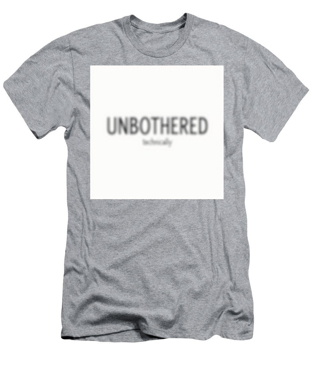 Unbothered Typography Design Bevan Skhyler T-Shirt
