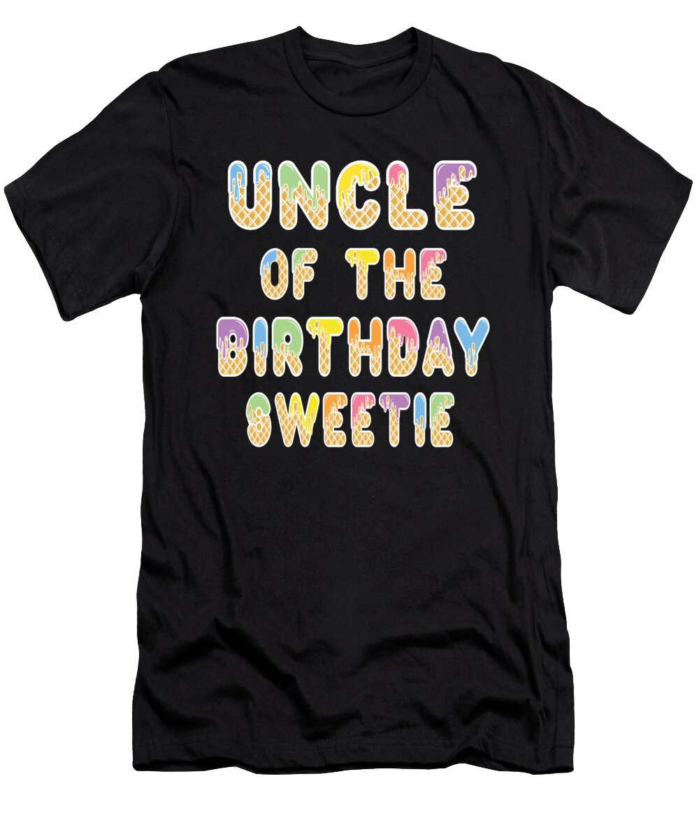 Uncle of the Birthday Sweetie Girl Icecream Themed Party Product Art Grabitees T-Shirt