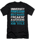 University Professor Freaking Awesome Job Gift Item Shi Hu Kang T-Shirt