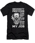 University Professor the Hardest Part of My Job Gift Item Shi Hu Kang T-Shirt