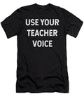 Use Your Teacher Voice Jane Keeper T-Shirt