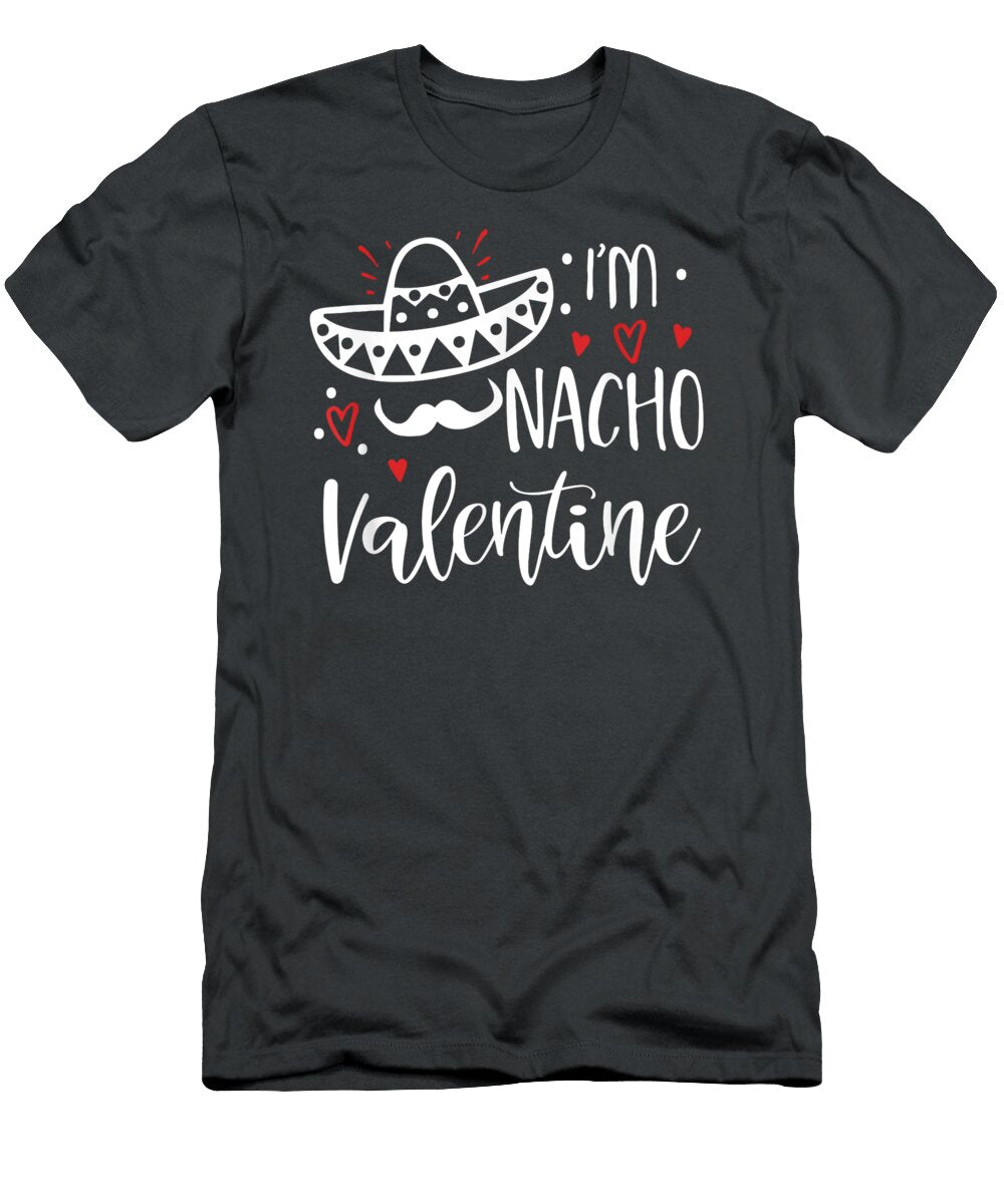 Valentines Day Funny Nacho Valentine Girl Boy Women Loghaa Aamie T-Shirt