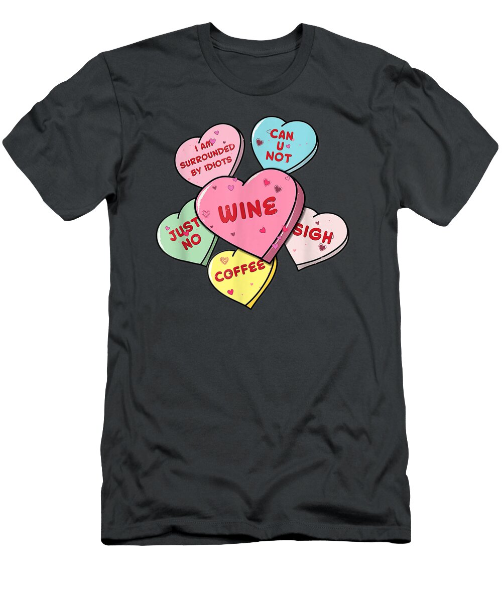 Valentines Day Hearts with Snarky Messages for Grouchy Gals Patrix Mea T-Shirt