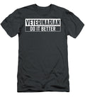 Veterinarian Do It Better Cool Xmas Birthday Eloyw Zelda T-Shirt