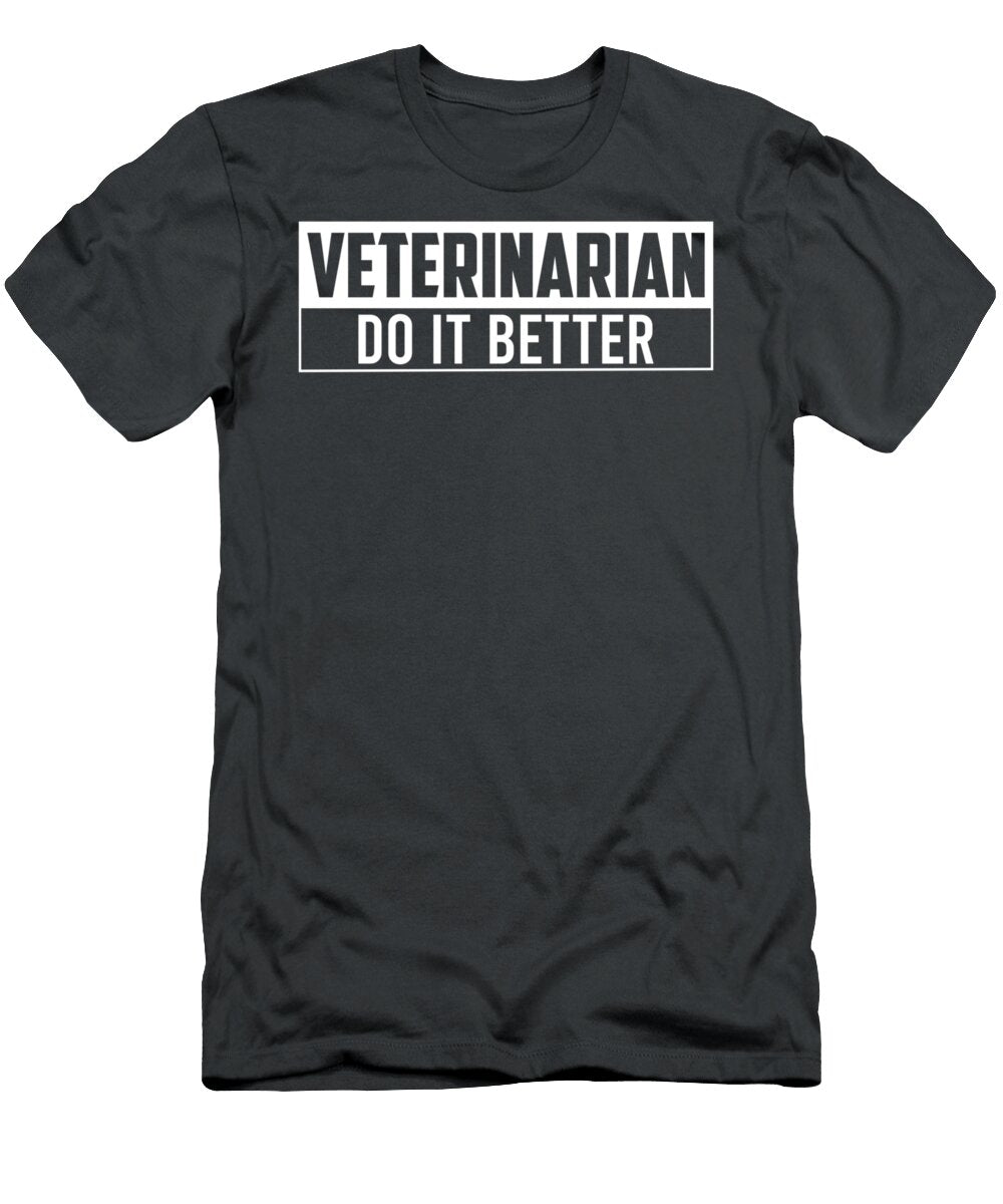 Veterinarian Do It Better Cool Xmas Birthday Eloyw Zelda T-Shirt