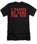 Video Game I Paused My Game for You Gaming Valentines Day Product Ashley Osborne T-Shirt